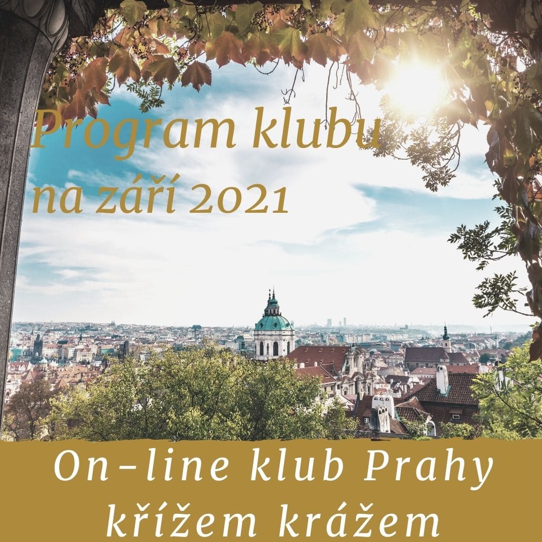 On-line klub Prahy křížem krážem: program na září 2021
