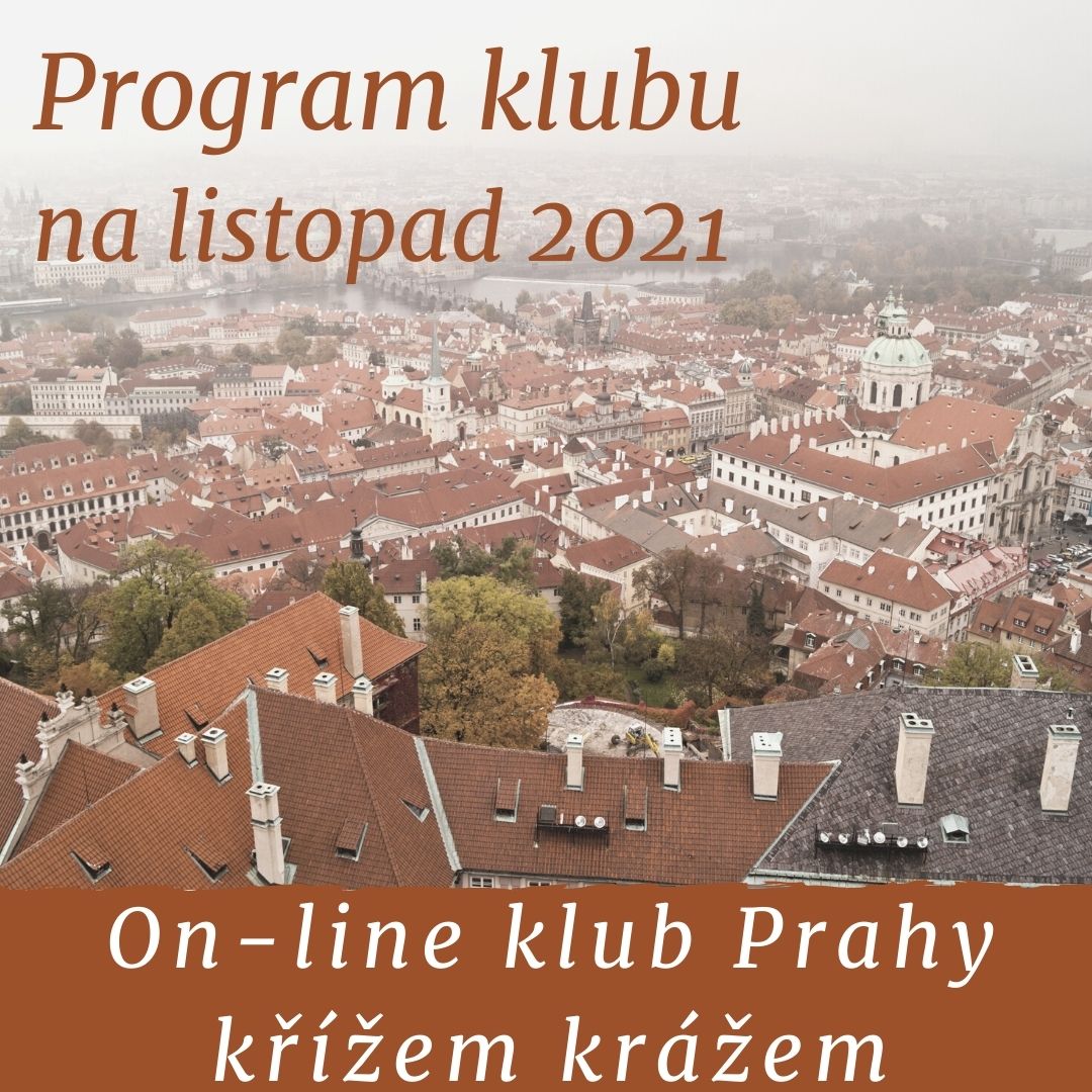 On-line klub Prahy křížem krážem: program na listopad 2021