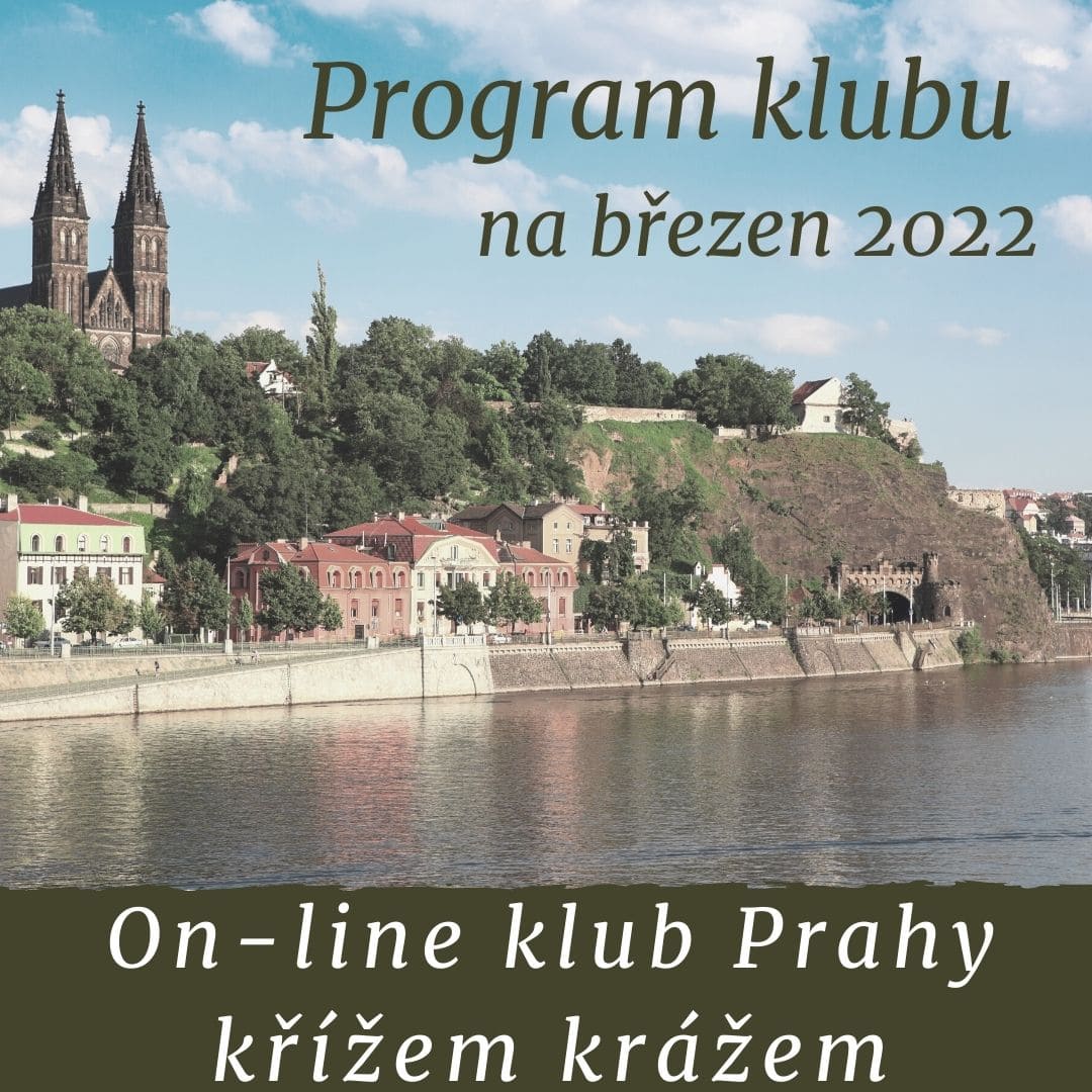 On-line klub Prahy křížem krážem: program na březen 2022